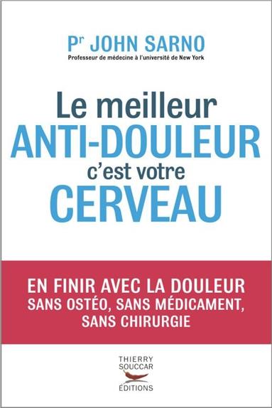 Le meilleur anti-douleur c'est votre cerveau