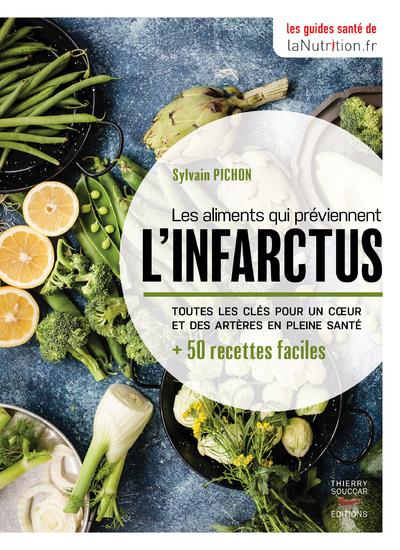 Les aliments qui préviennent l'infarctus. Toutes les clés pour un coeur et des artères en pleine san