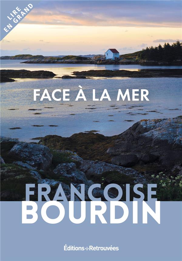 Face à la mer [EDITION EN GROS CARACTERES