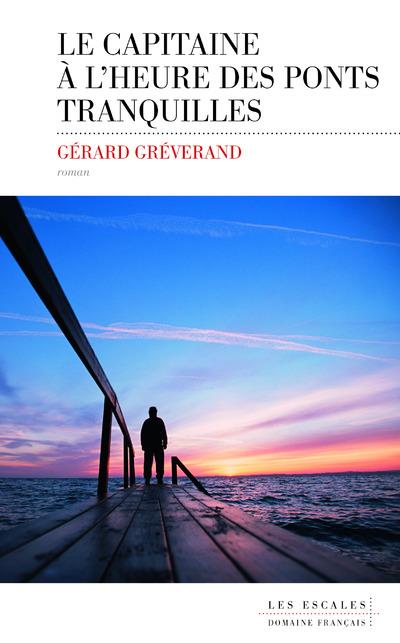 Le capitaine à l'heure des ponts tranquilles