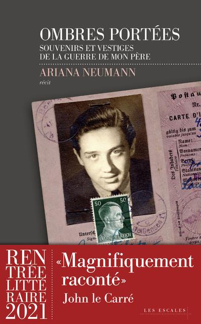 Ombres portées. Souvenirs et vestiges de la guerre de mon père