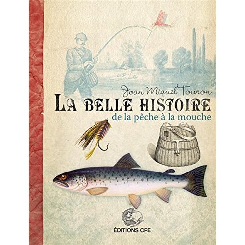La belle histoire de la pêche à la mouche