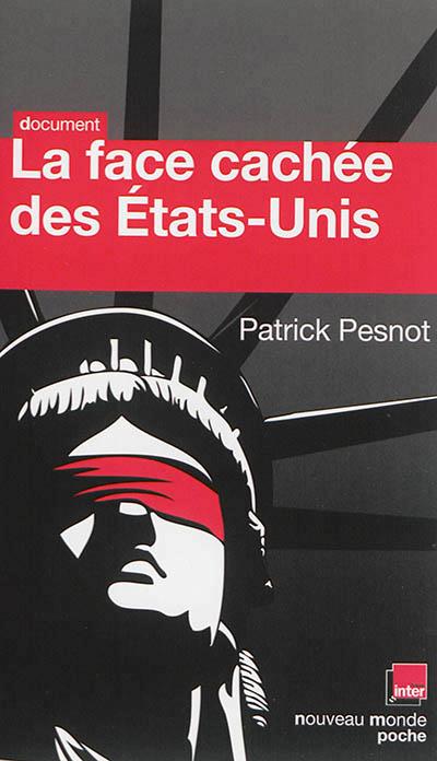La face cachée des Etats-Unis. Les dossiers secrets de monsieur X