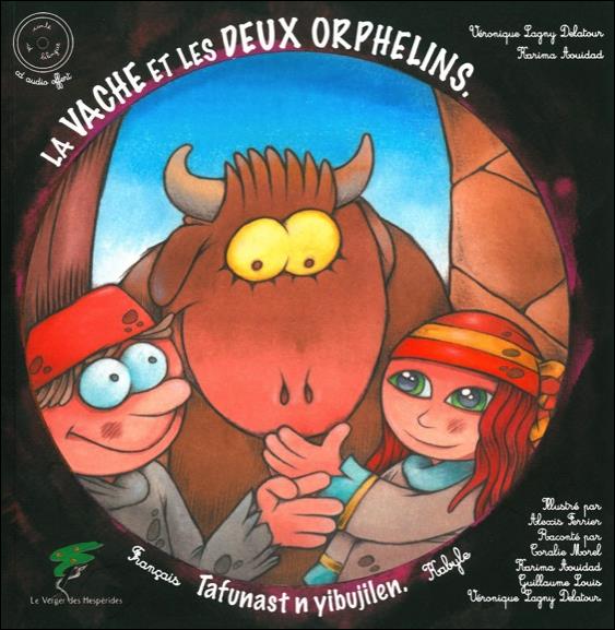 La vache et les deux orphelins. Edition bilingue français-kabyle, avec 1 CD audio