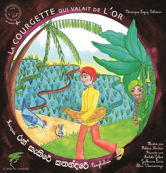 La courgette qui valait de l'or. Conte du Sri-Lanka, édition bilingue français-cinghalais, avec 1 CD