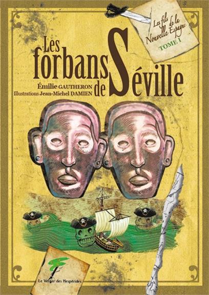 Les fils de la Nouvelle Espagne Tome 1 : Les forbans de Séville