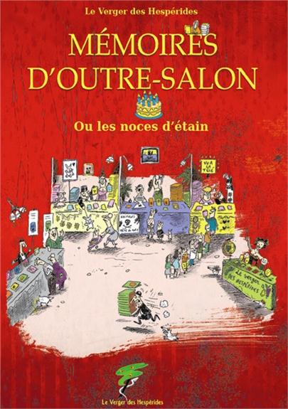Mémoires d'outre-salon. Ou les noces d'étain