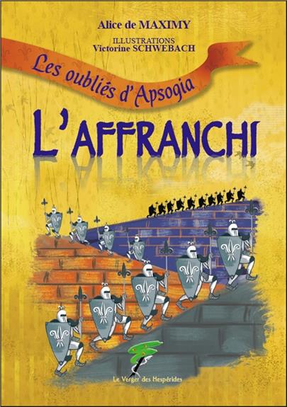Les oubliés d'Apsogia. L'affranchi