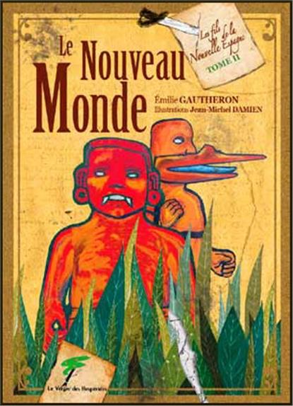 Les fils de la Nouvelle Espagne Tome 2 : Le Nouveau Monde
