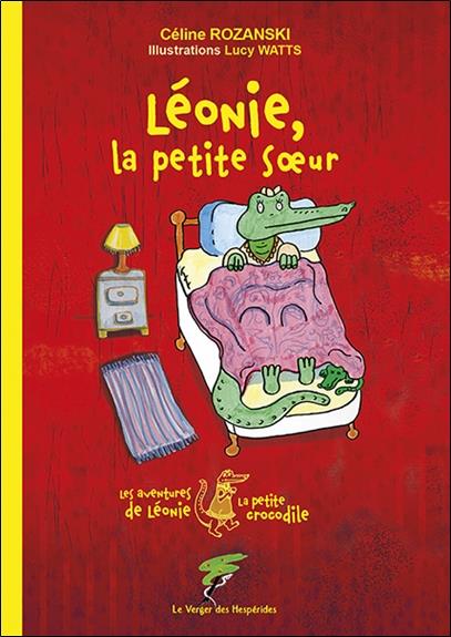 Les aventures de Léonie la petite crocodile : Léonie, la petite soeur