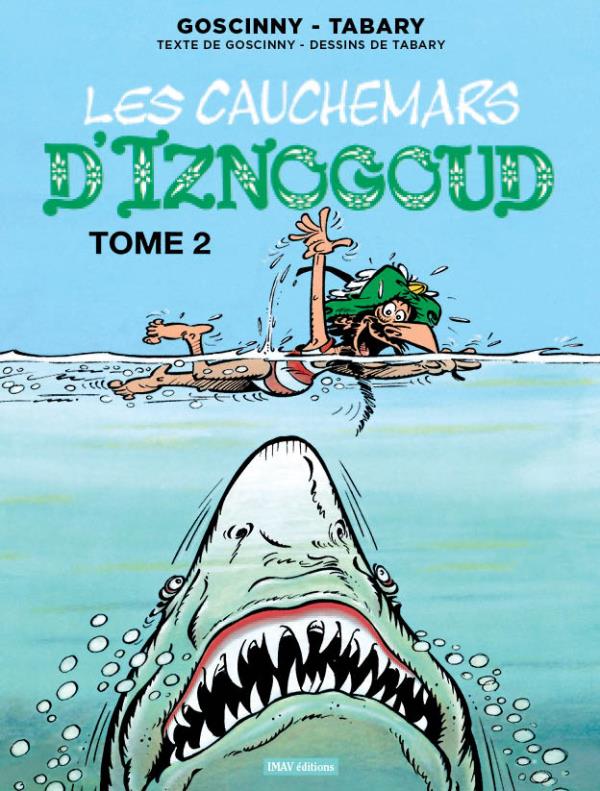 Iznogoud Tome 22 : Les cauchemars d'Iznogoud. Tome 2
