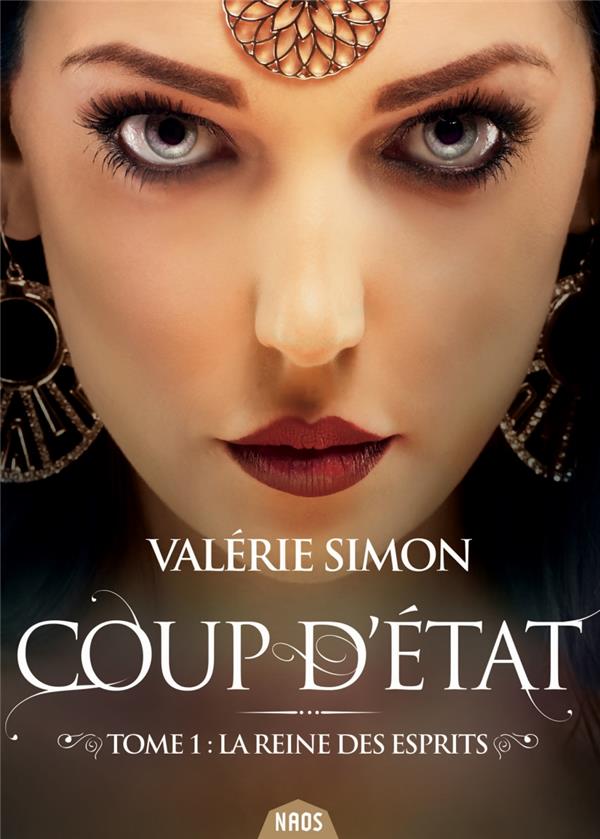 Coup d'état Tome 1 : La reine des esprits