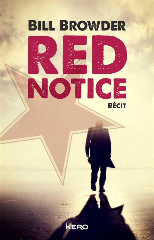 Notice rouge. Comment je suis devenu l'ennemi n°1 de Poutine