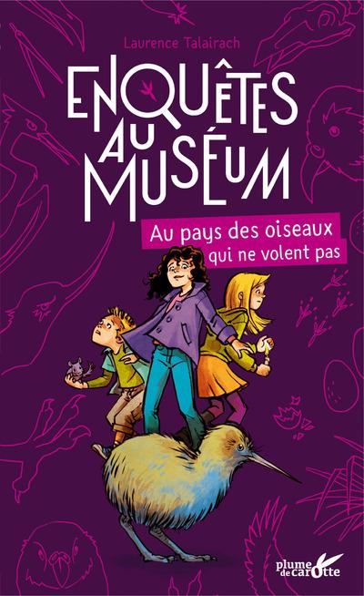 Enquêtes au muséum : Au pays des oiseaux qui ne volent pas