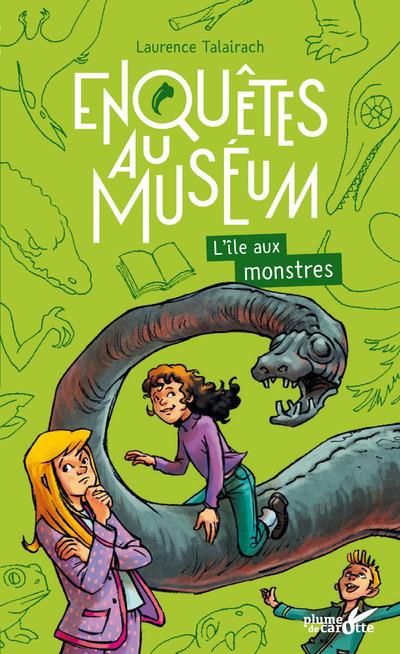 Enquêtes au muséum : L'île aux monstres