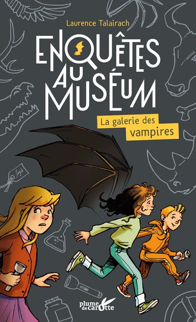 Enquêtes au muséum : La galerie des vampires