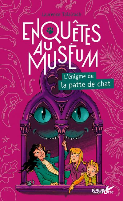 Enquêtes au muséum : L'énigme de la patte de chat