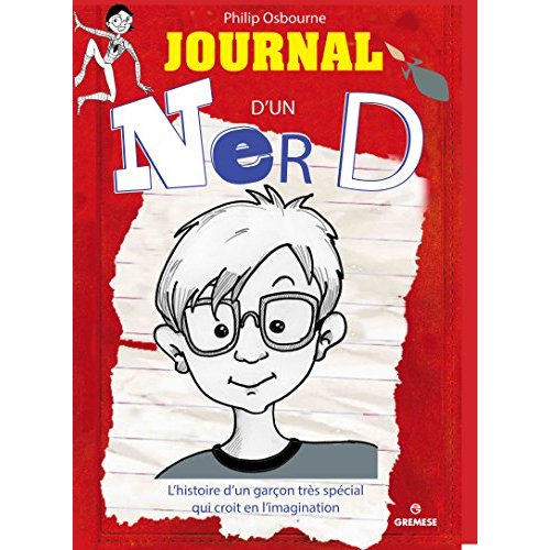Journal d'un Nerd. L'histoire d'un garçon très spécial et un peu trop imaginatif