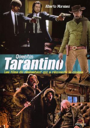 Quentin Tarantino. Les films du réalisateur qui a réinventé le cinéma
