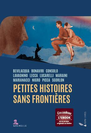 Petites histoires sans frontières. Recueil de nouvelles