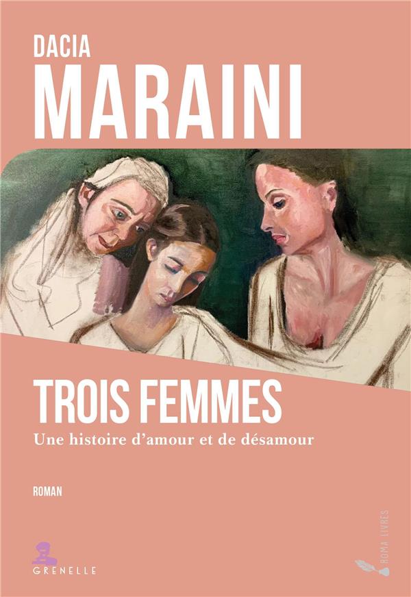 Trois Femmes. Une histoire d'amour et désamour