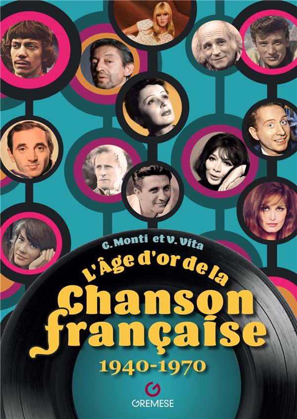 L'age d'or de la chanson francaise 1940-1970