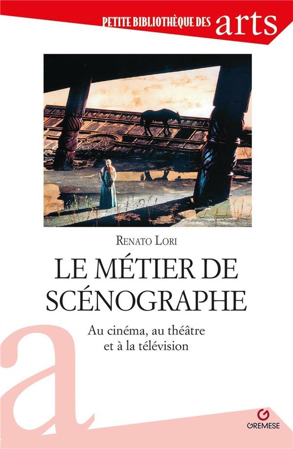 Le métier de scénographe. Au cinéma, au théâtre et à la télévision