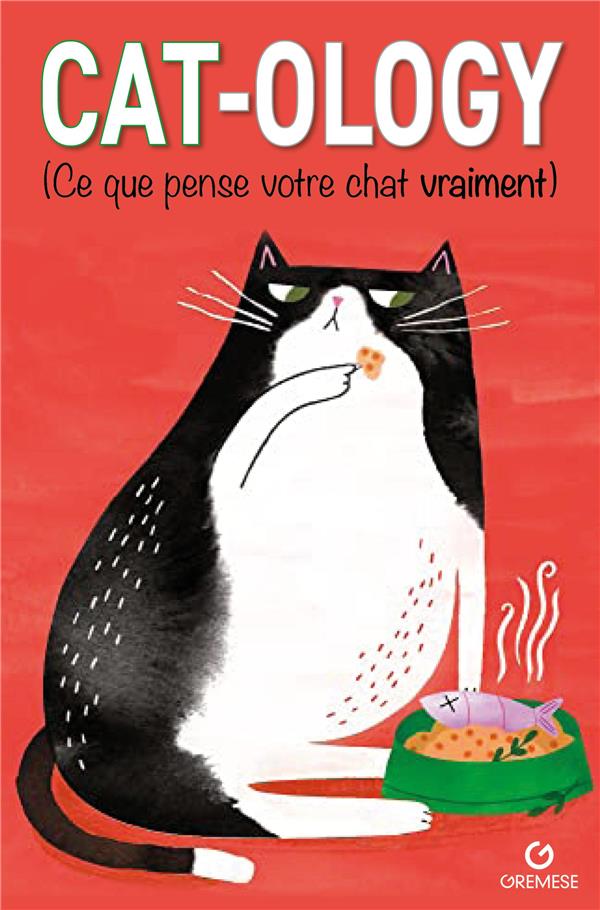 Cat-ology. Ce que pense vraiment votre chat