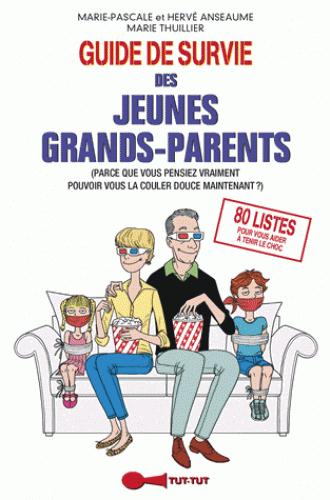 Guide de survie des jeunes grands-parents. (Parce que vous pensiez vraiment pouvoir vous la couler d
