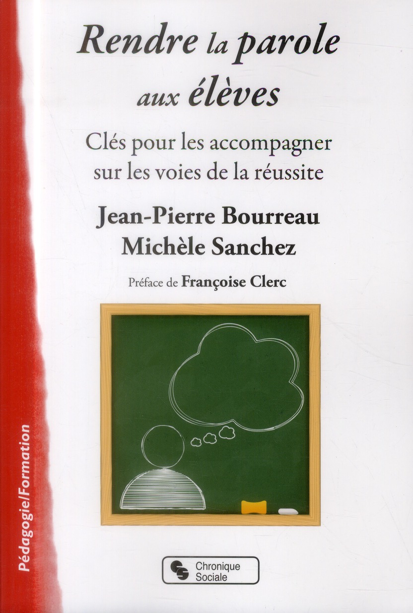 Rendre la parole aux élèves. Clés pour les accompagner sur les voies de la réussite