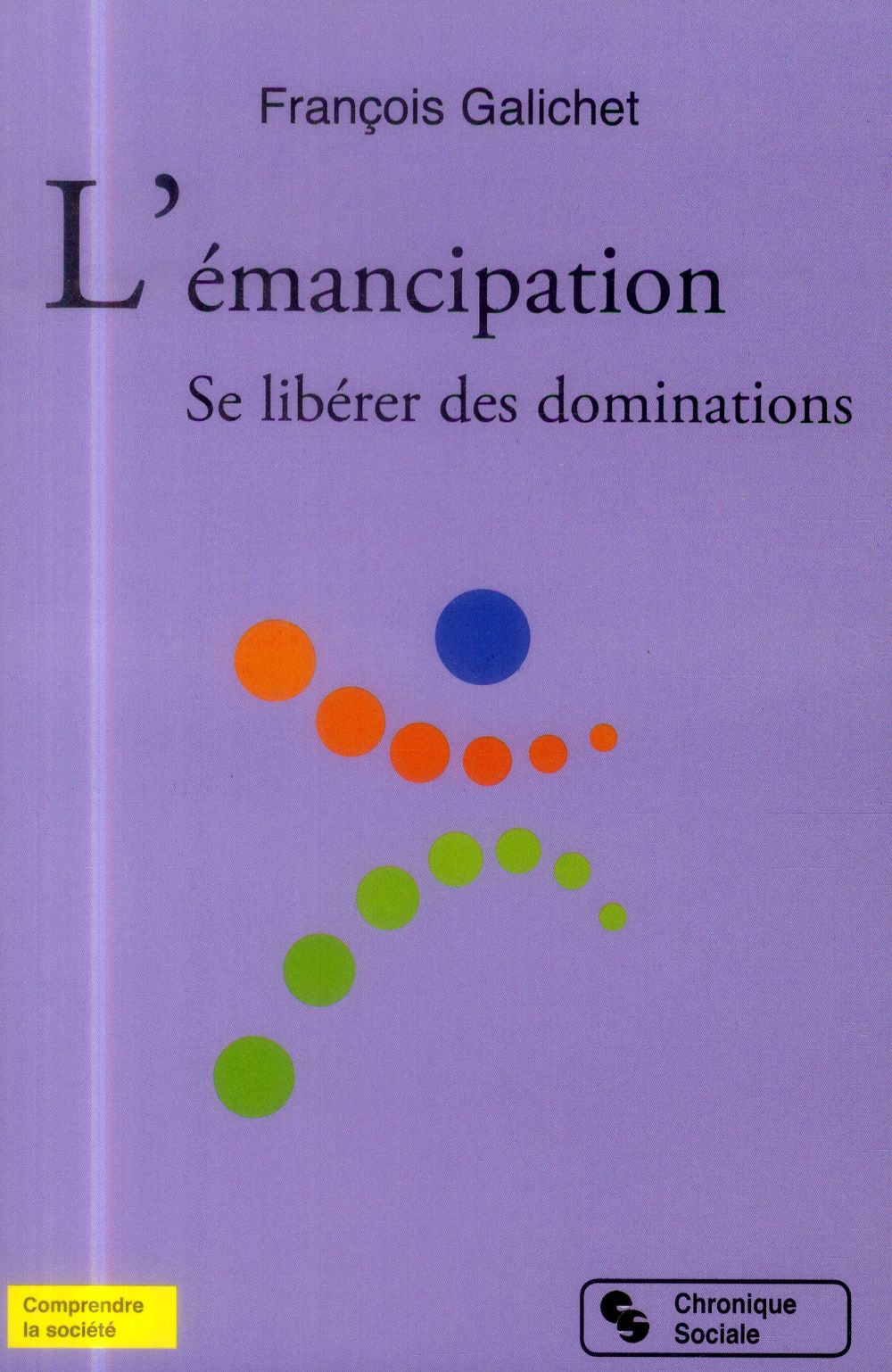 L'émancipation. Se libérer des dominations