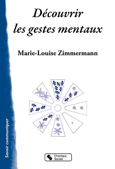 Découvrir les gestes mentaux. Sur les chemins de la Gestion mentale
