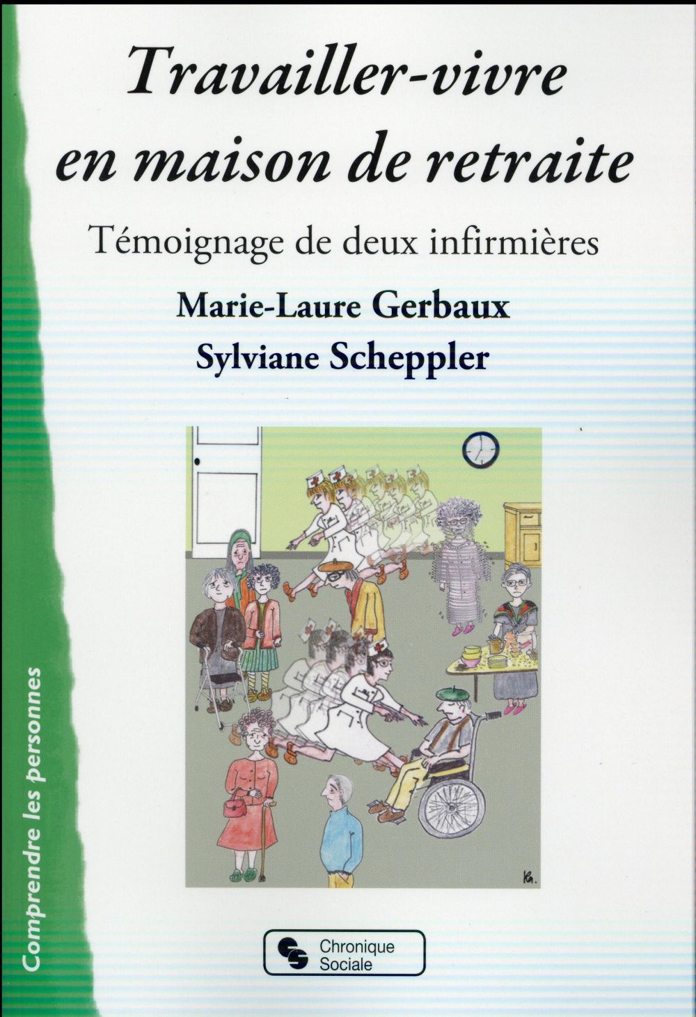 Travailler-vivre en maison de retraite. Témoignage de deux infirmières