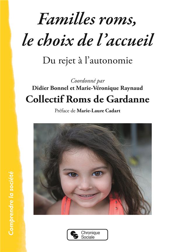 Familles roms, le choix de l'accueil. Du rejet à l'autonomie