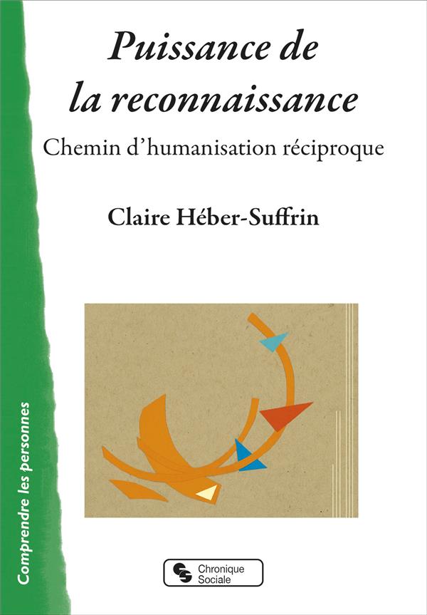Puissance de la reconnaissance. Chemin d'humanisation réciproque
