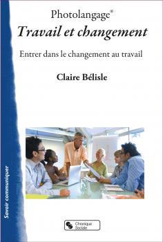Photolangage Travail et changement. Entrer dans le changement au travail