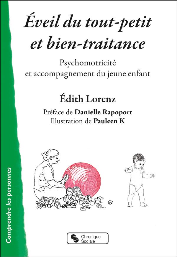 Eveil du tout-petit et bien-traitrance. Psychomotricité et accompagnement du jeune enfant