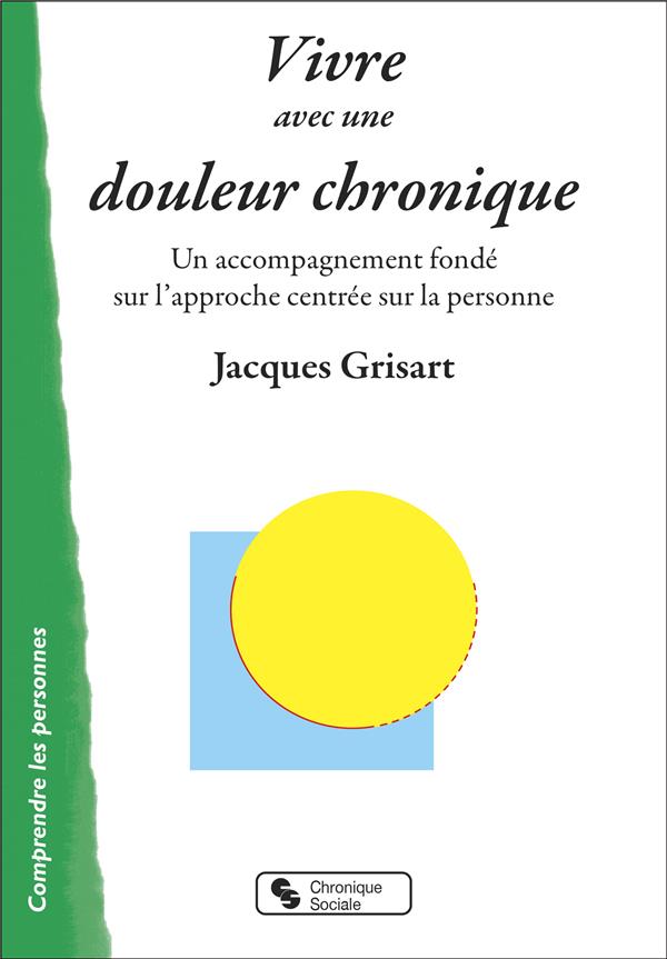Vivre avec une douleur chronique. Un accompagnement fondé sur l'approche centrée sur la personne
