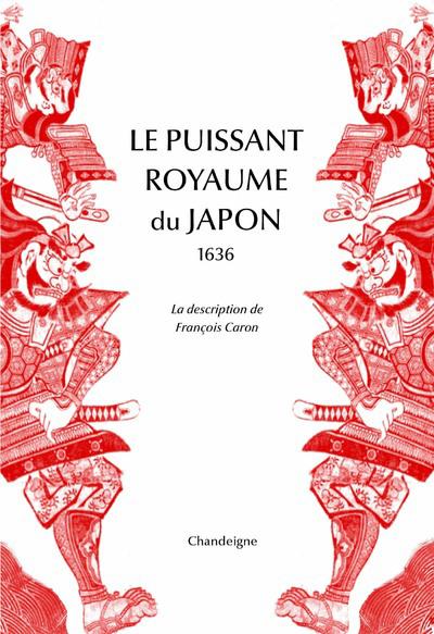 Le puissant royaume du Japon, 1636. La description de François Caron
