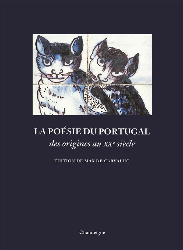 La poésie du Portugal des origines au XXe siècle. Edition bilingue français-portugais