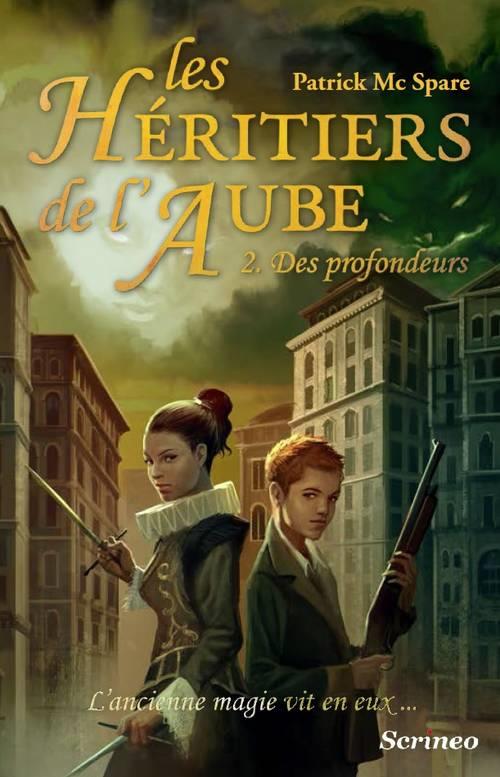 Les héritiers de l'aube Tome 2 : Des profondeurs