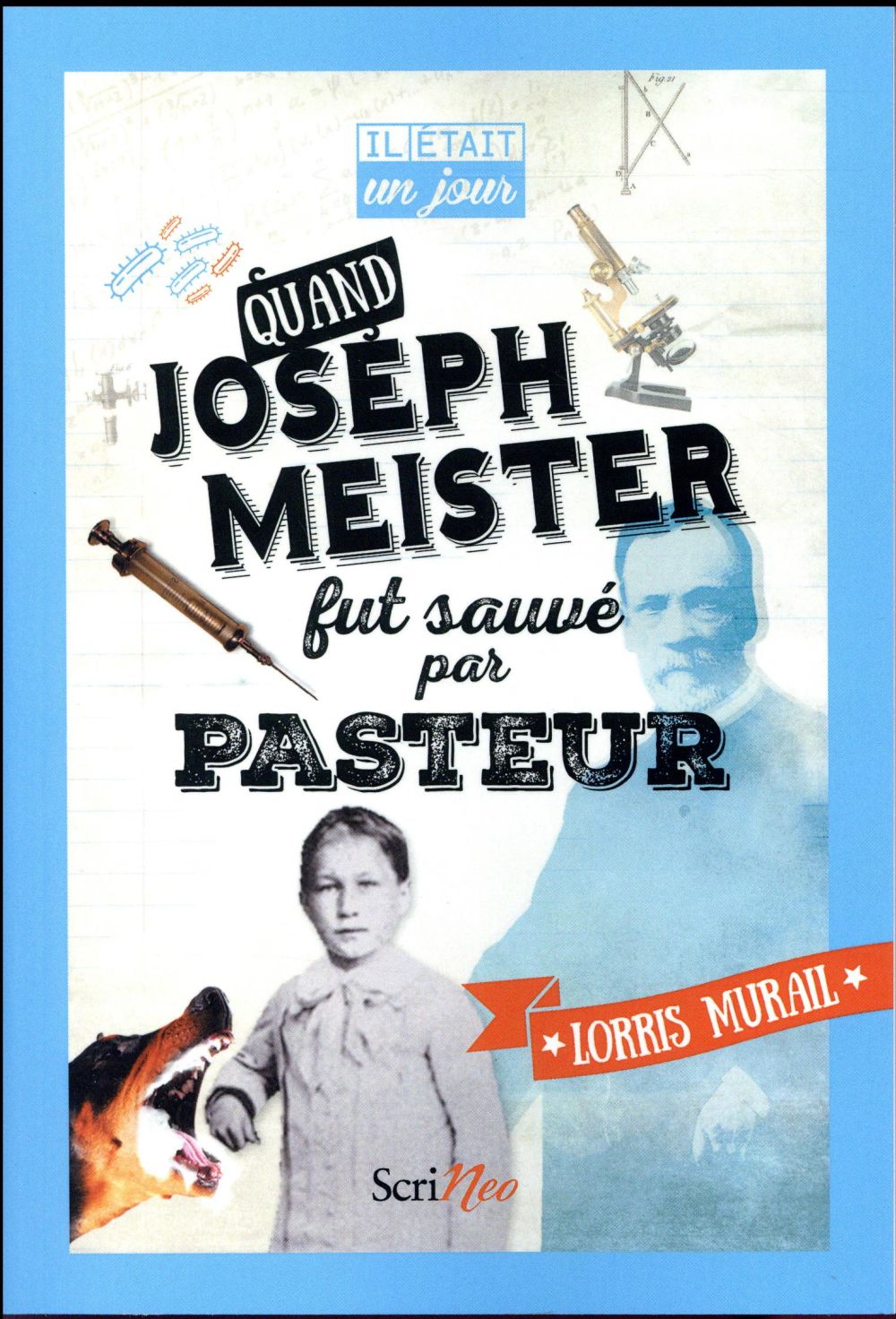 Quand Joseph Meister fut sauvé par Pasteur
