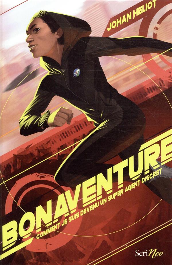 Bonaventure. Comment je suis devenu un super agent discret