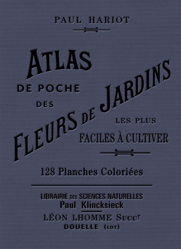 Atlas de poche des fleurs de jardin les plus faciles à cultiver. 2e édition