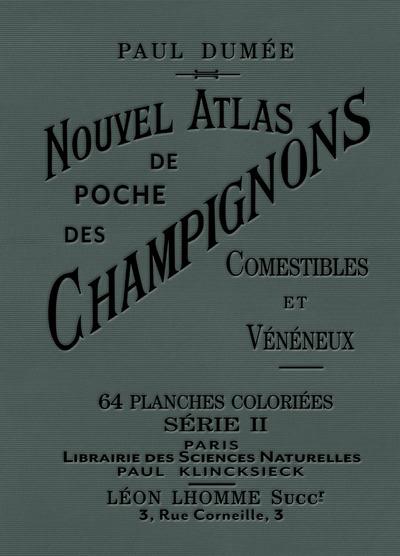 Nouvel atlas de poche des champignons comestibles et vénéneux. Tome 2