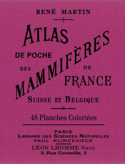 Atlas de poche des mammifères de France, de la Suisse romane et de la Belgique