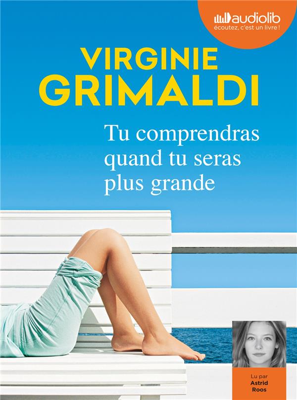 Tu comprendras quand tu seras plus grande. 1 CD audio MP3