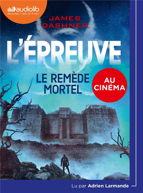 L'épreuve Tome 3 : Le remède mortel. 1 CD audio MP3