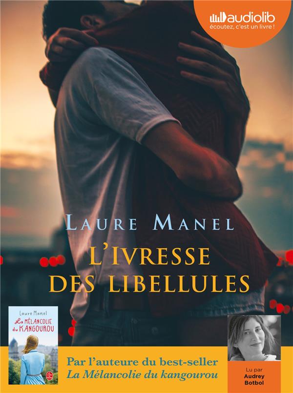 L'Ivresse des libellules. 1 CD audio