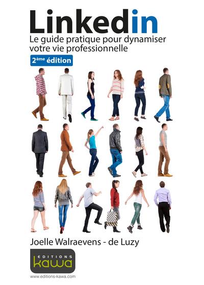 Linkedin - Le guide pratique pour dynamiser votre vie professionnelle